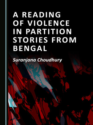 cover image of A Reading of Violence in Partition Stories from Bengal